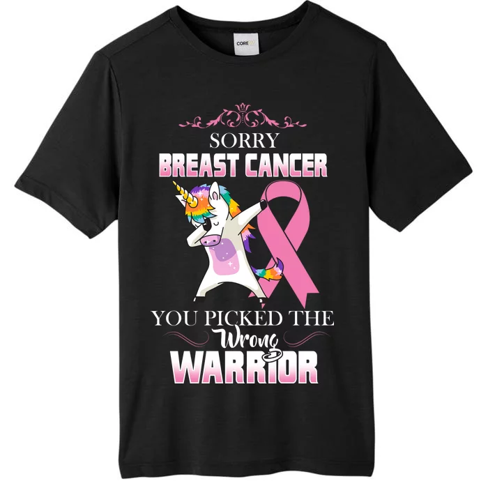 Sorry Breast Cancer You Picked The Wrong Warrior ChromaSoft Performance T-Shirt