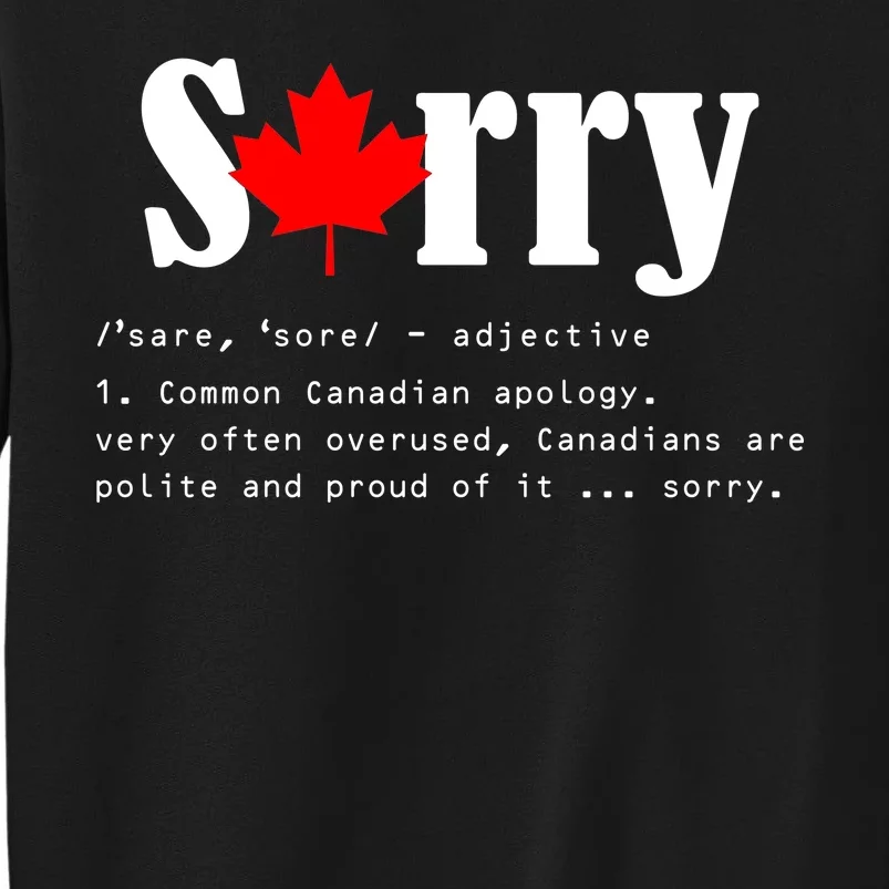 Sorry Definition Canadian Apology Tall Sweatshirt