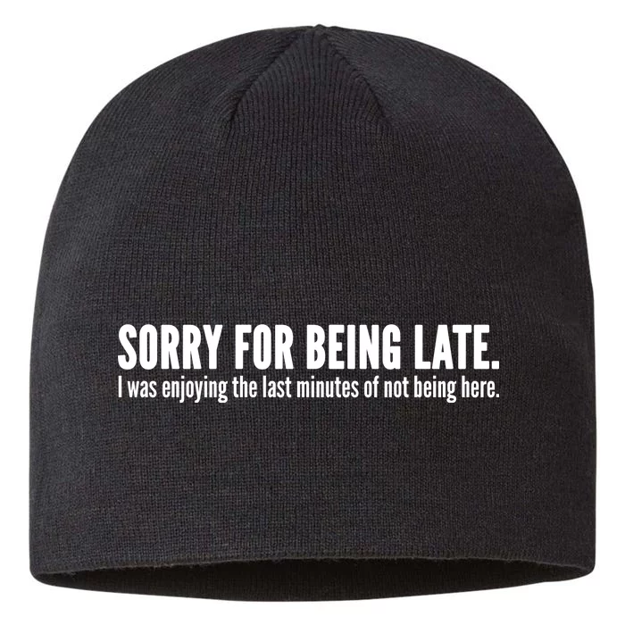 Sorry For Being Late 8 1/2in Sustainable Knit Beanie