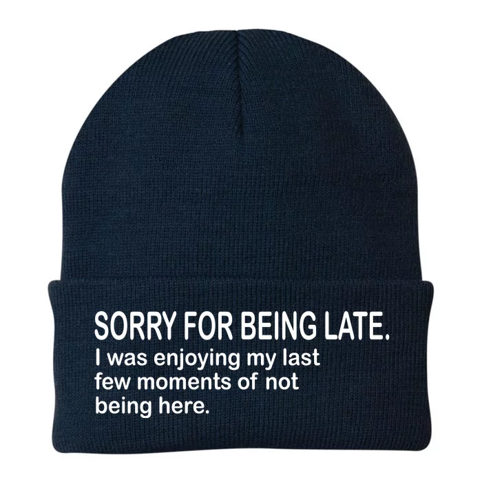 Sorry For Being Late Funny Sayings Knit Cap Winter Beanie