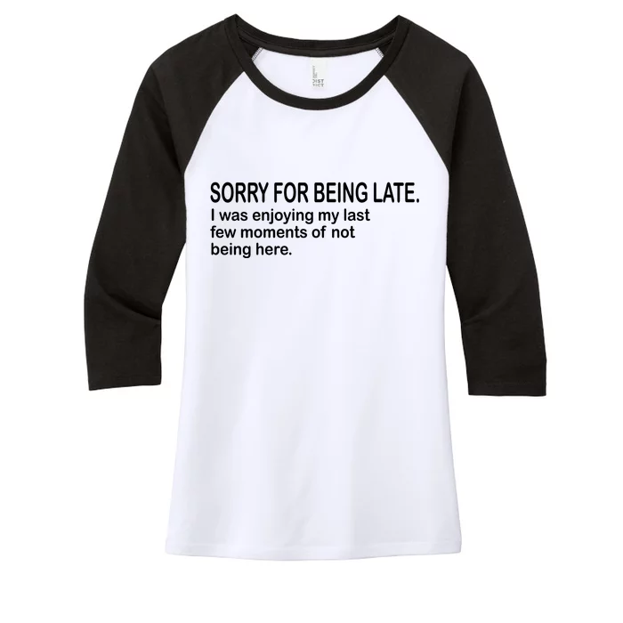 Sorry For Being Late Funny Sayings Women's Tri-Blend 3/4-Sleeve Raglan Shirt