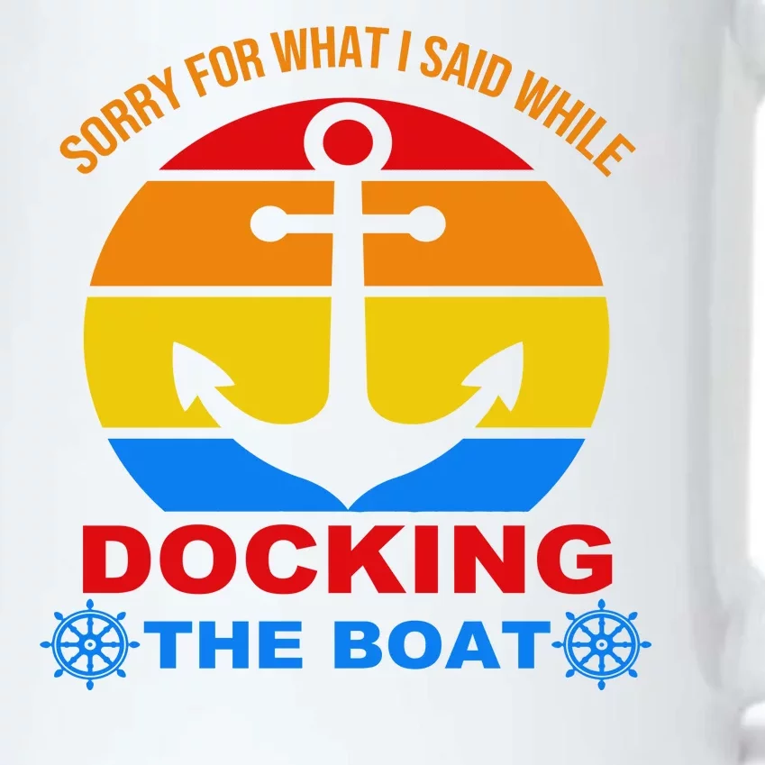 Sorry For What I Said While Docking The Boat Black Color Changing Mug