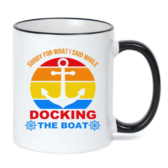 Sorry For What I Said While Docking The Boat Black Color Changing Mug