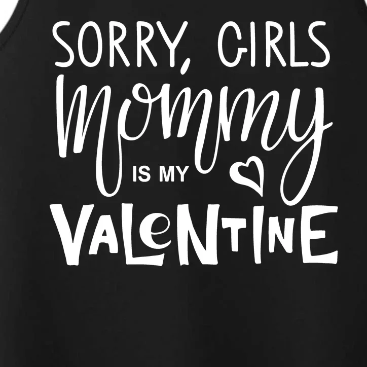 Sorry Girls Mommy Is My Valentine Performance Tank