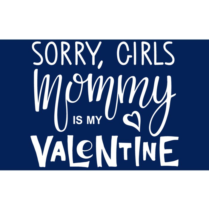 Sorry Girls Mommy Is My Valentine Bumper Sticker