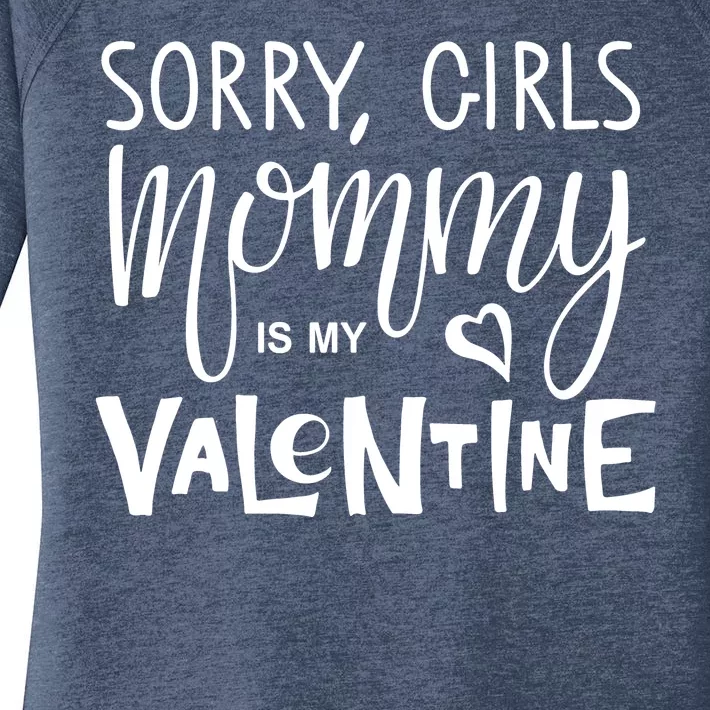 Sorry Girls Mommy Is My Valentine Women's Perfect Tri Tunic Long Sleeve Shirt