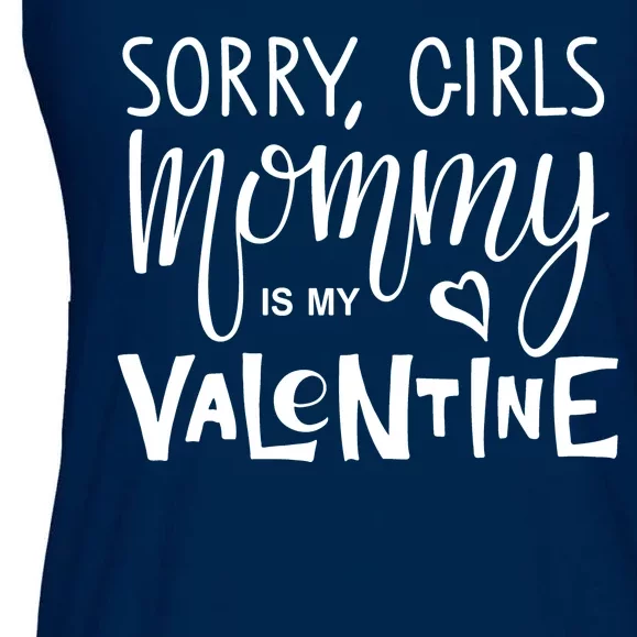 Sorry Girls Mommy Is My Valentine Ladies Essential Flowy Tank