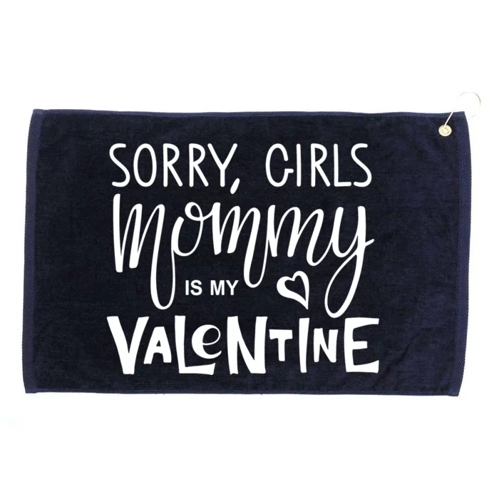 Sorry Girls Mommy Is My Valentine Grommeted Golf Towel