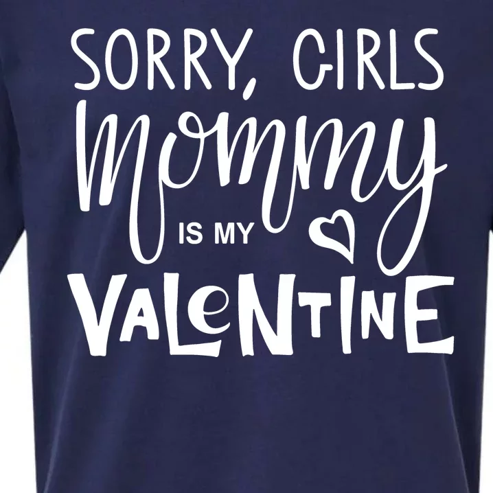 Sorry Girls Mommy Is My Valentine Sueded Cloud Jersey T-Shirt