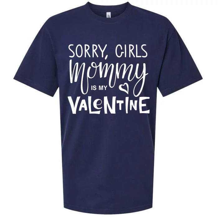 Sorry Girls Mommy Is My Valentine Sueded Cloud Jersey T-Shirt