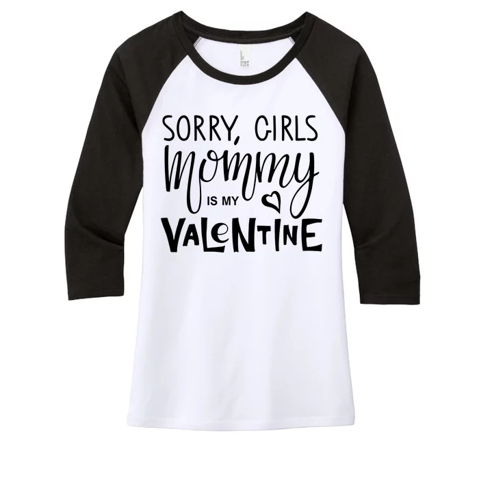 Sorry Girls Mommy Is My Valentine Women's Tri-Blend 3/4-Sleeve Raglan Shirt