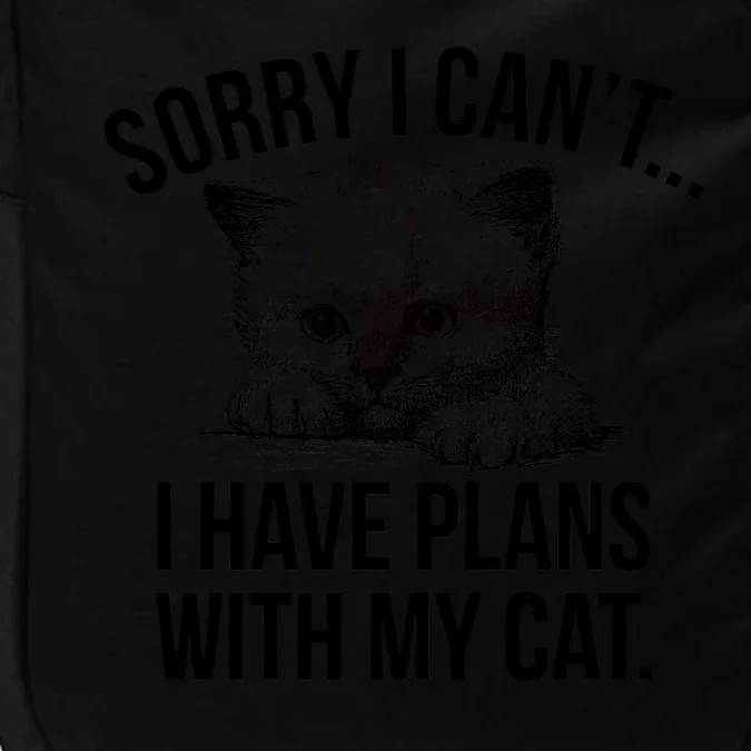 Sorry I Cant I Have Plans With My Cat Funny Impact Tech Backpack