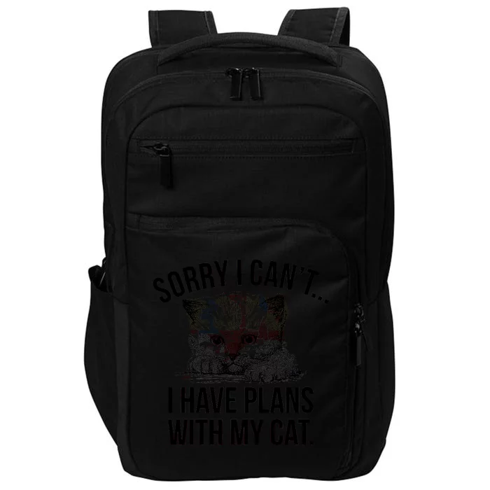 Sorry I Cant I Have Plans With My Cat Funny Impact Tech Backpack