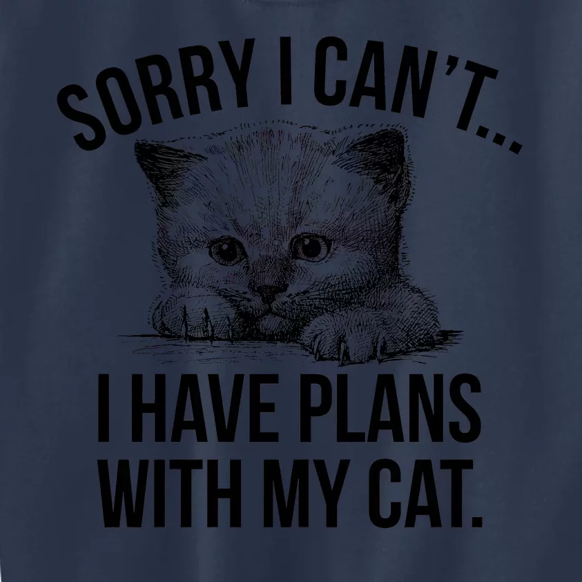 Sorry I Cant I Have Plans With My Cat Funny Kids Sweatshirt