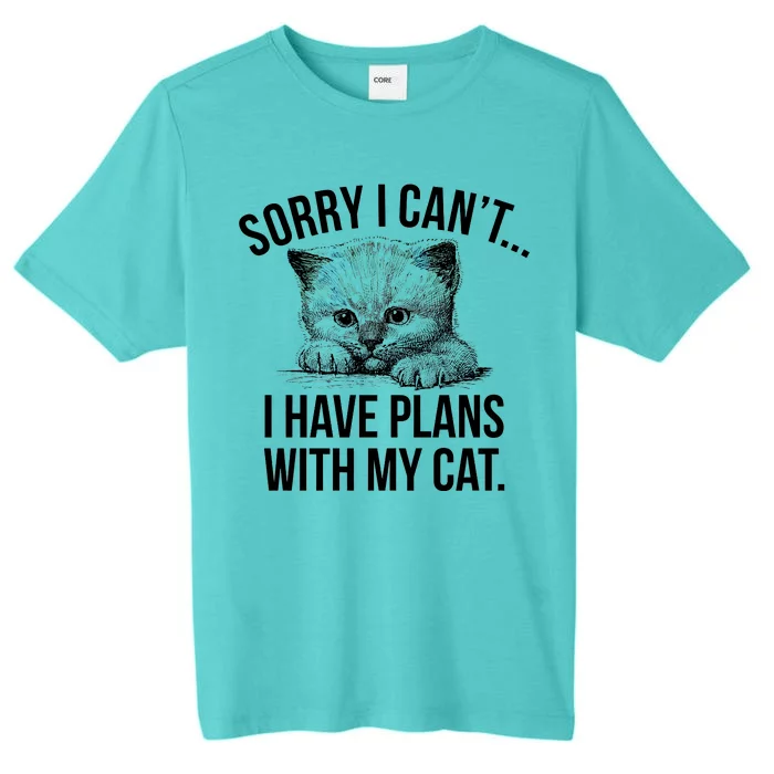 Sorry I Cant I Have Plans With My Cat Funny ChromaSoft Performance T-Shirt