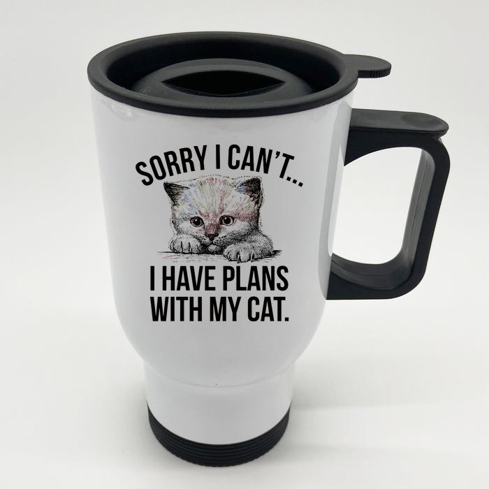 Sorry I Cant I Have Plans With My Cat Funny Front & Back Stainless Steel Travel Mug