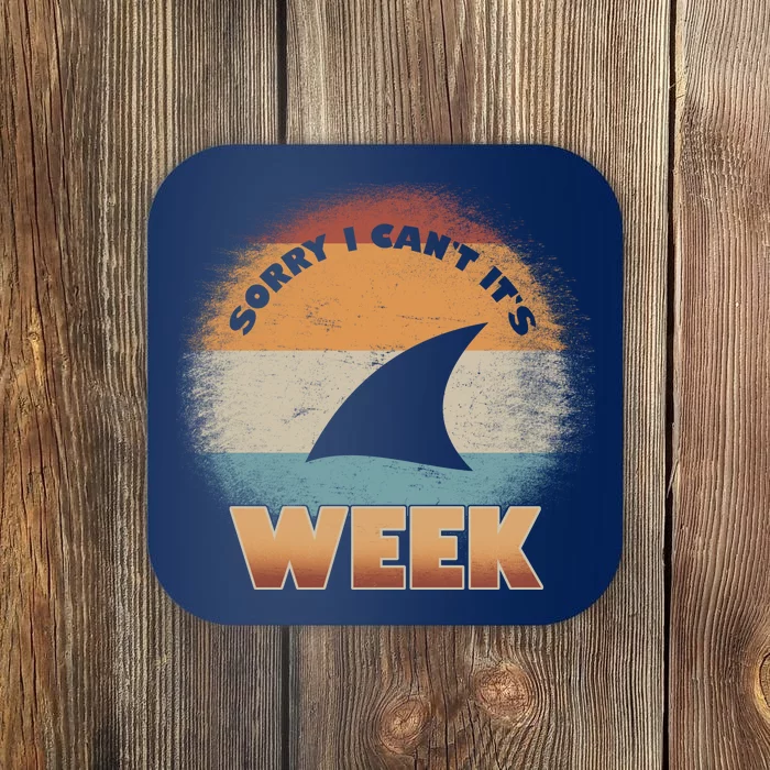 Sorry I Can't It's Shark Week Coaster