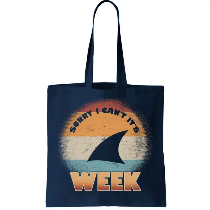 Sorry I Can't It's Shark Week Tote Bag