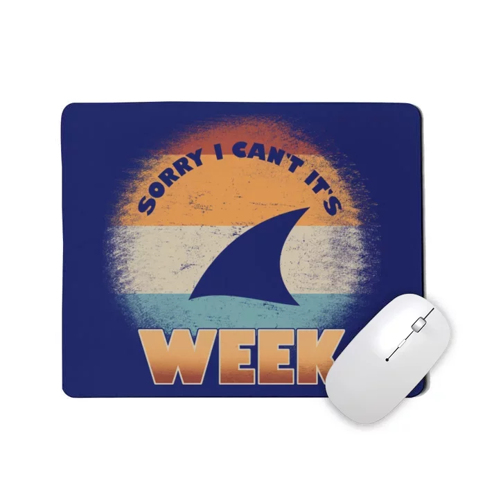 Sorry I Can't It's Shark Week Mousepad