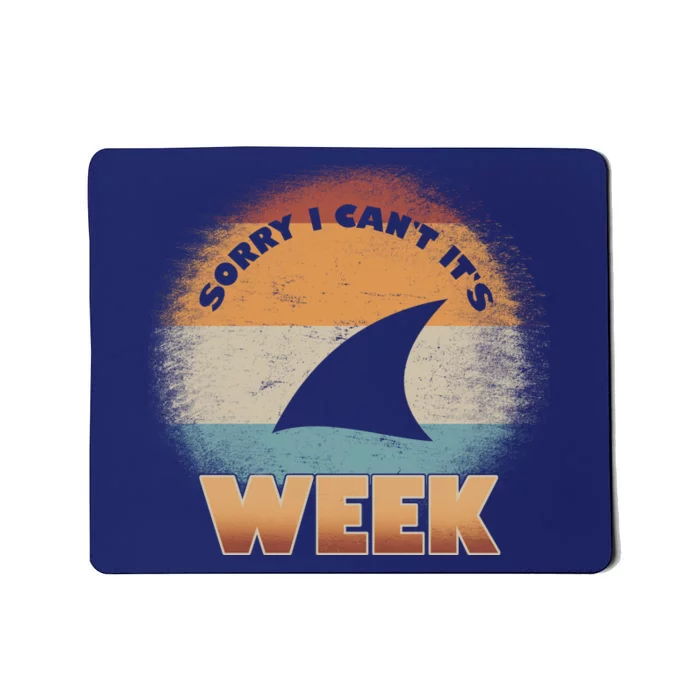 Sorry I Can't It's Shark Week Mousepad