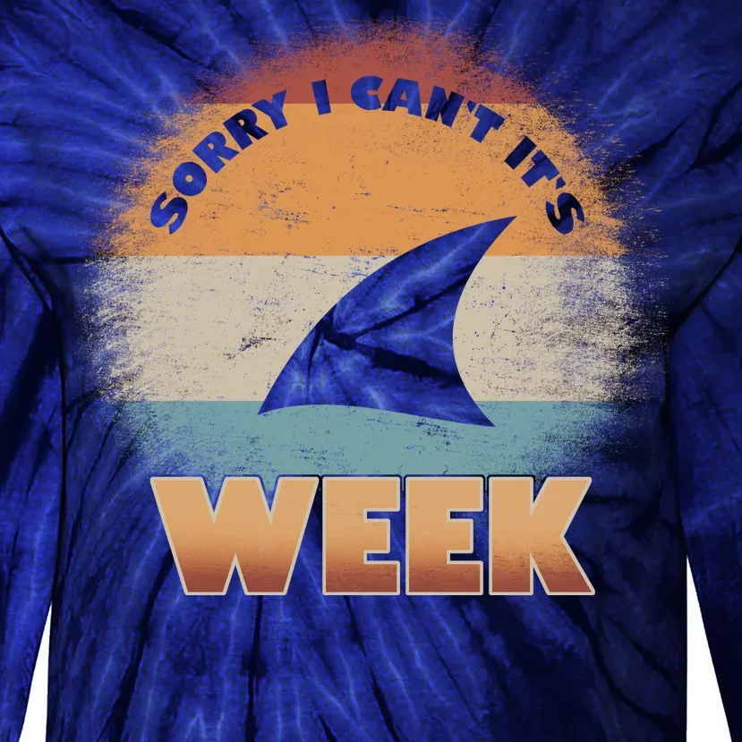 Sorry I Can't It's Shark Week Tie-Dye Long Sleeve Shirt