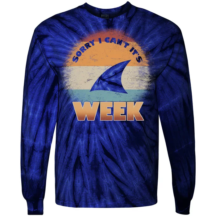 Sorry I Can't It's Shark Week Tie-Dye Long Sleeve Shirt