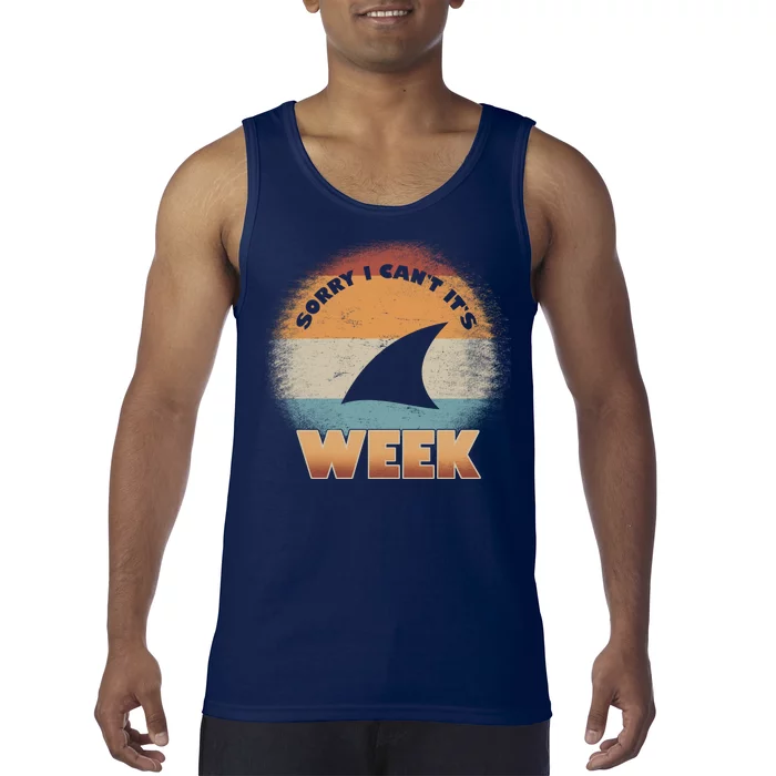 Sorry I Can't It's Shark Week Tank Top