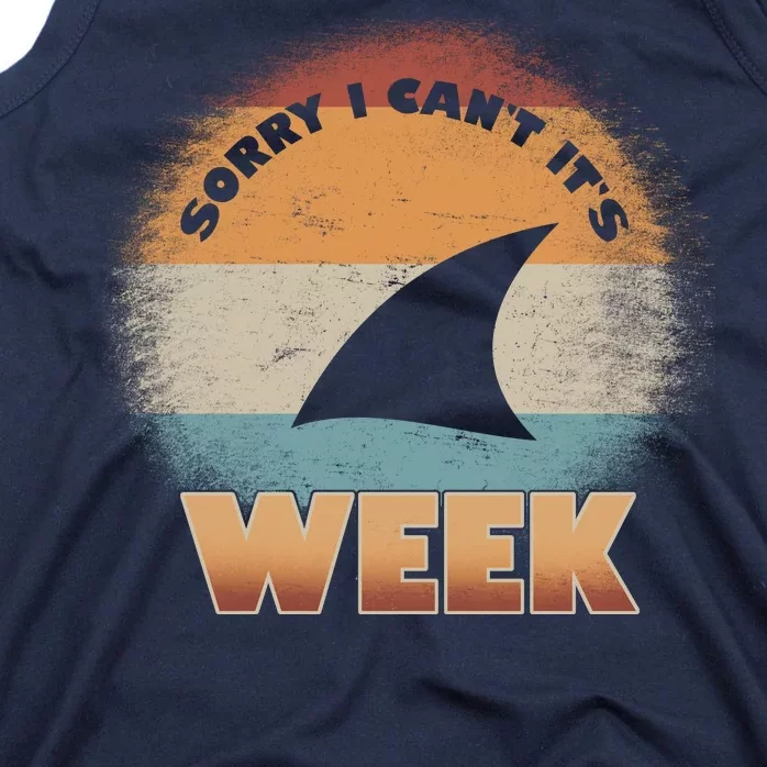 Sorry I Can't It's Shark Week Tank Top