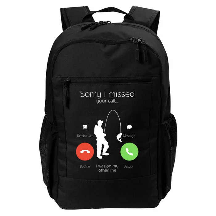 Sorry I Missed Your Call I Was On My Other Line Fishing Joke Daily Commute Backpack