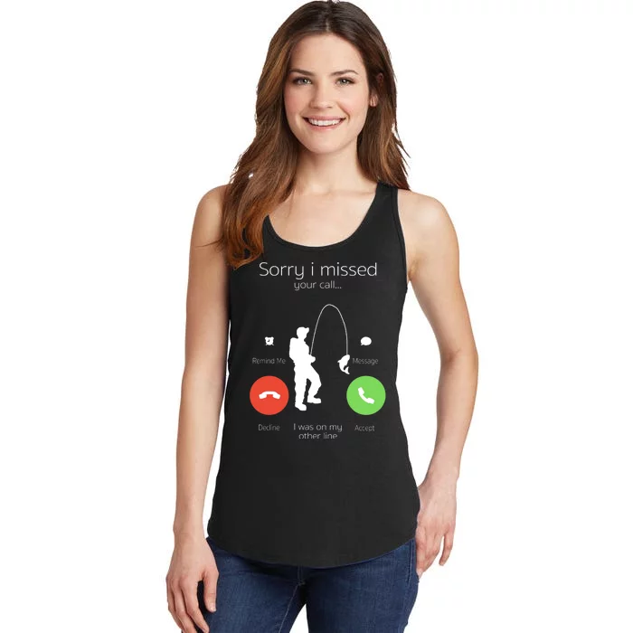 Sorry I Missed Your Call I Was On My Other Line Fishing Joke Ladies Essential Tank