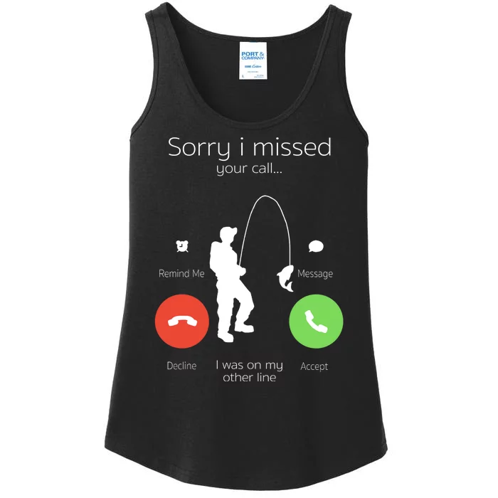 Sorry I Missed Your Call I Was On My Other Line Fishing Joke Ladies Essential Tank