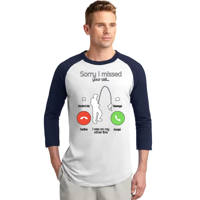 Sorry I Missed Your Call I Was On My Other Line Fishing Joke Baseball Sleeve Shirt