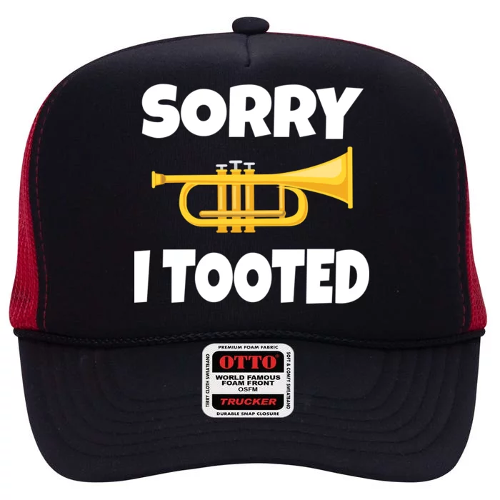 Sorry I Tooted Trumpet High Crown Mesh Trucker Hat