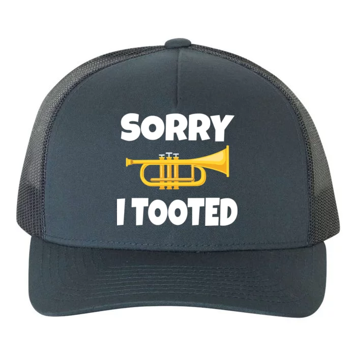 Sorry I Tooted Trumpet Yupoong Adult 5-Panel Trucker Hat