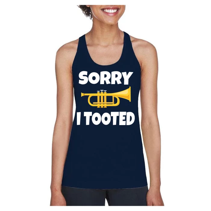 Sorry I Tooted Trumpet Women's Racerback Tank