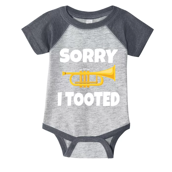 Sorry I Tooted Trumpet Infant Baby Jersey Bodysuit