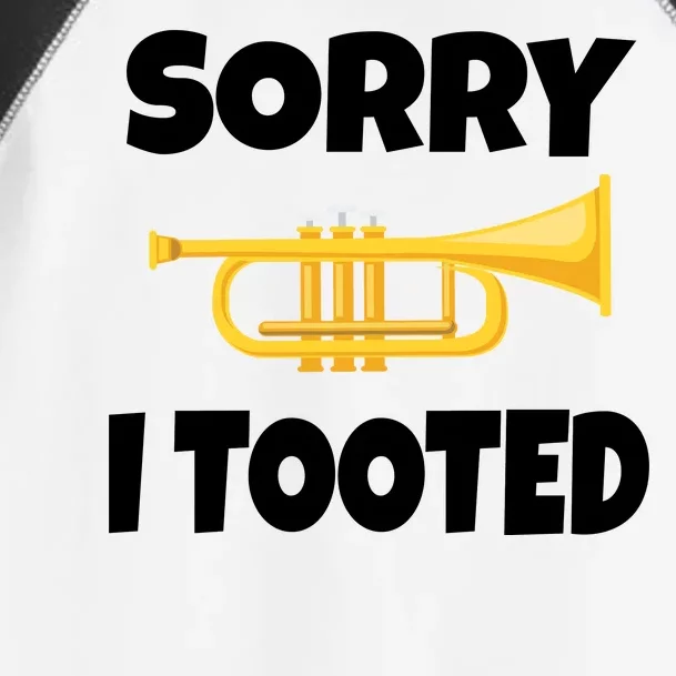 Sorry I Tooted Trumpet Toddler Fine Jersey T-Shirt