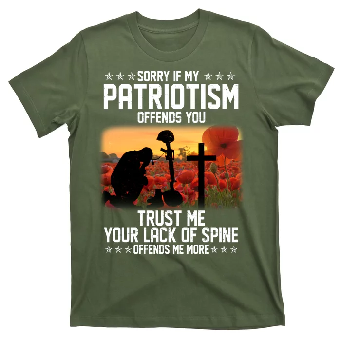 Sorry If My Patriotism Offends You T-Shirt