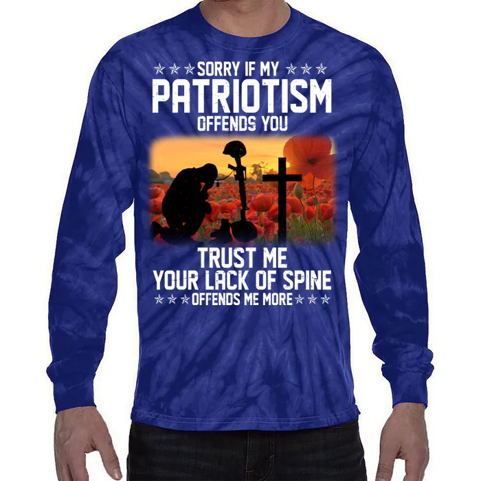 Sorry If My Patriotism Offends You Tie-Dye Long Sleeve Shirt