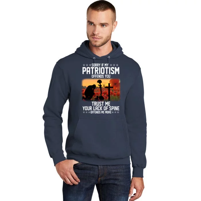 Sorry If My Patriotism Offends You Tall Hoodie