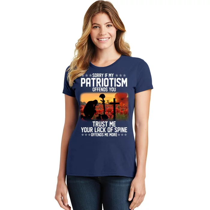 Sorry If My Patriotism Offends You Women's T-Shirt