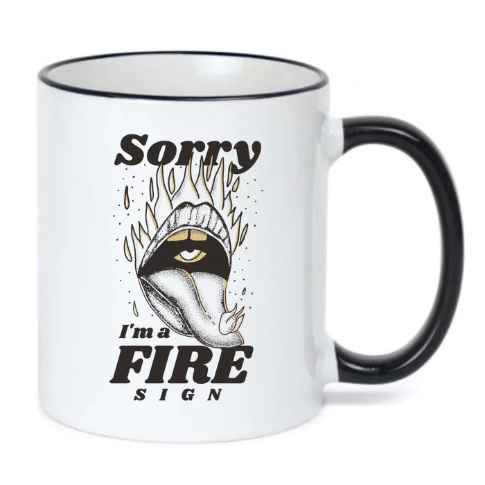 Sorry I'm A Fire Sign Zodiac Birthday Black Color Changing Mug