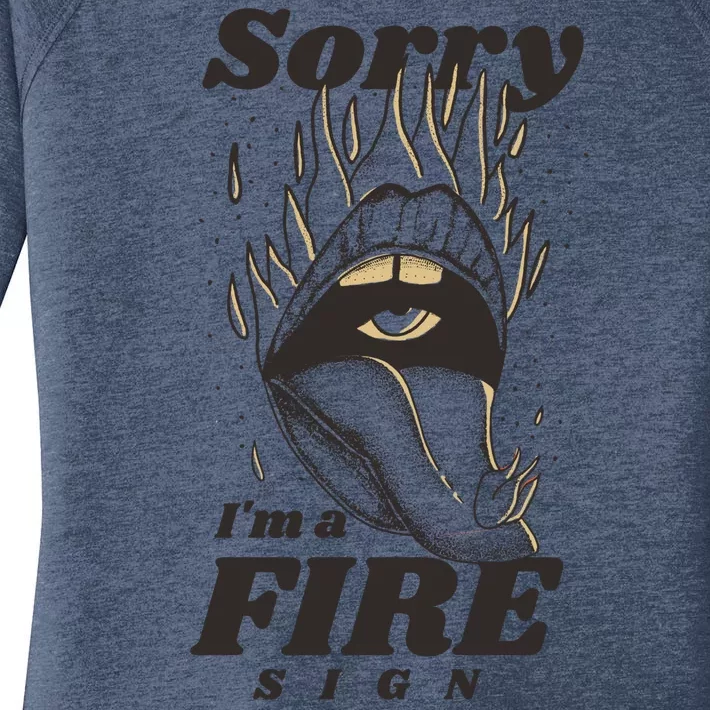 Sorry I'm A Fire Sign Zodiac Birthday Women's Perfect Tri Tunic Long Sleeve Shirt