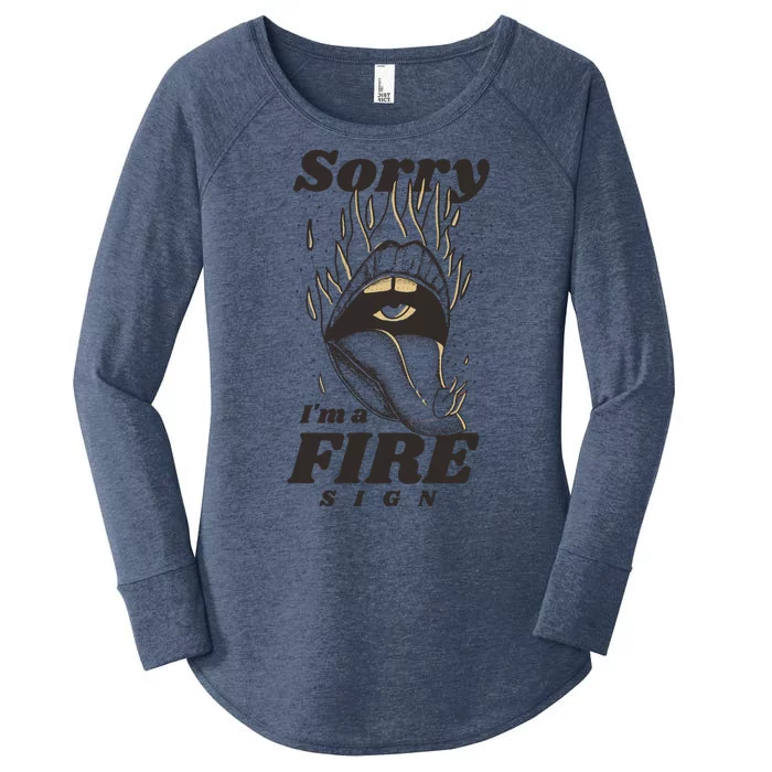 Sorry I'm A Fire Sign Zodiac Birthday Women's Perfect Tri Tunic Long Sleeve Shirt