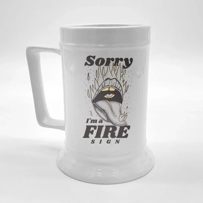 Sorry I'm A Fire Sign Zodiac Birthday Front & Back Beer Stein