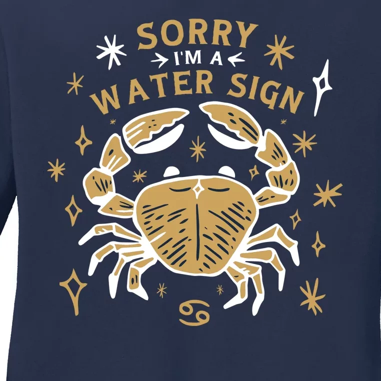 Sorry I'm A Water Sign Crab Ladies Long Sleeve Shirt