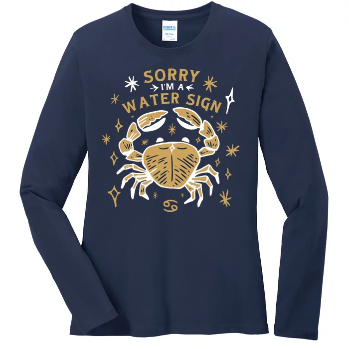 Sorry I'm A Water Sign Crab Ladies Long Sleeve Shirt