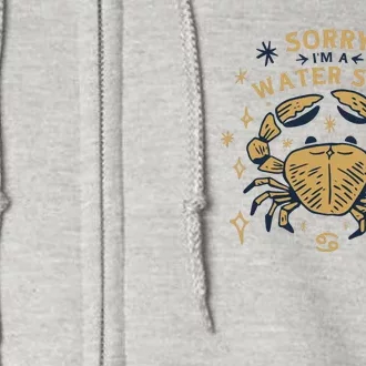 Sorry I'm A Water Sign Zodiac Birthday Full Zip Hoodie