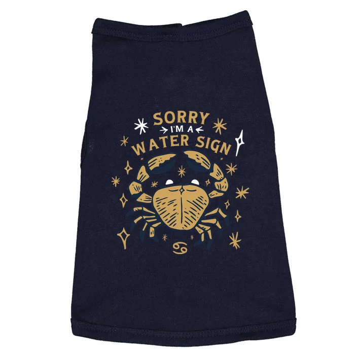 Sorry I'm A Water Sign Zodiac Birthday Doggie Tank