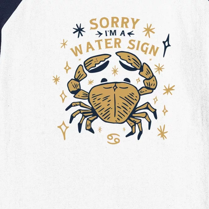 Sorry I'm A Water Sign Zodiac Birthday Baseball Sleeve Shirt